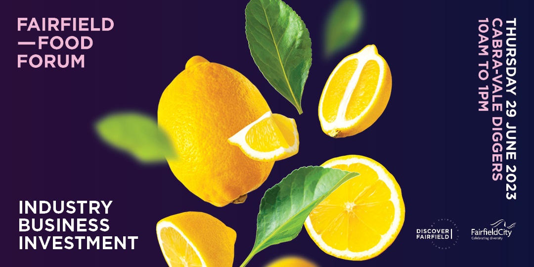 Fairfield Food Forum to be held on 29 June 2023 from 10am to 1pm at Cabra-Vale Diggers Club