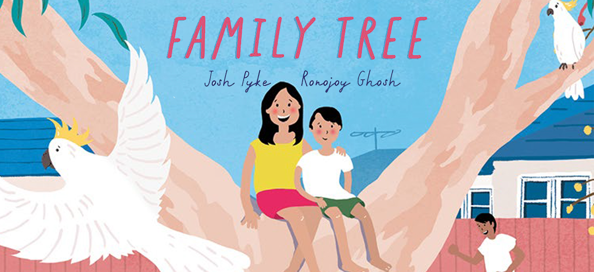 Illustration of woman and young boy sitting on a tree, a cockatoo flying pass them text reads family tree by Josh Pyke and Ronojoy Ghosh