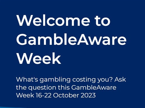 Welcome to GambleAware Week - What is gambling costing you? Ask the question this GambleAware Week 16-22 October 2023