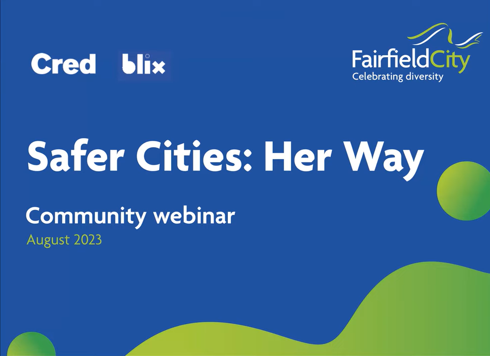 Text which say 'Safer Cities - Her Way Community webinar August 2023'