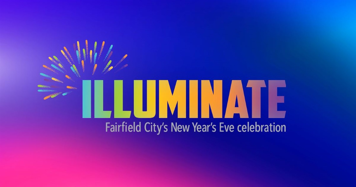 2022 Illuminate - Fairfield City's New Year Celebration.