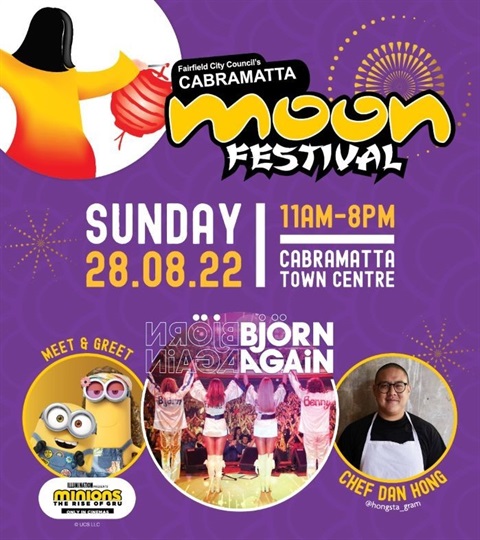 Poster for Cabramatta Moon Festival on 28 August 2022, 11am-8pm at Cabramatta Town Centre, featuring Bjorn Again, the Minions and Chef Dan Hong